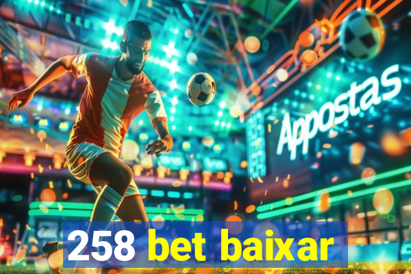 258 bet baixar